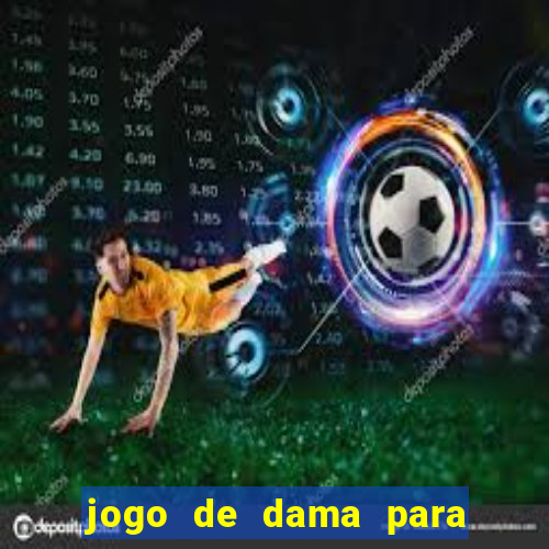 jogo de dama para ganhar dinheiro